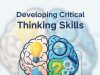 Developing Critical Thinking Skills: Classroom Strategies and Best Practices Developing Critical Thinking Skills