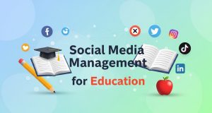 Mastering Social Media Management for Education Social Media Management for Education