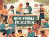 The Future of Non-Formal Education in a Rapidly Changing World Non-Formal Education